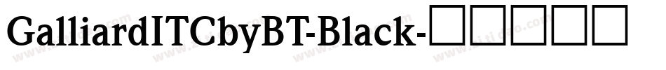 GalliardITCbyBT-Black字体转换