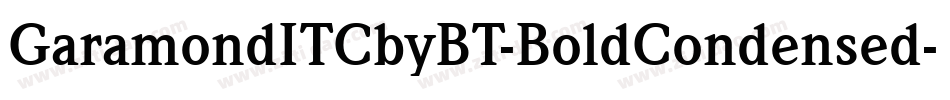 GaramondITCbyBT-BoldCondensed字体转换