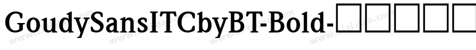 GoudySansITCbyBT-Bold字体转换