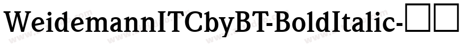 WeidemannITCbyBT-BoldItalic字体转换