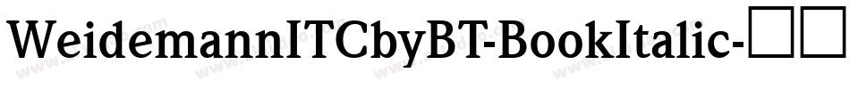 WeidemannITCbyBT-BookItalic字体转换