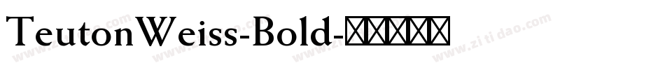 TeutonWeiss-Bold字体转换