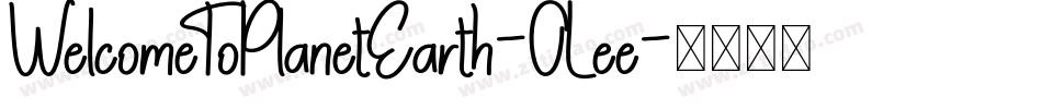 WelcomeToPlanetEarth-OLee字体转换