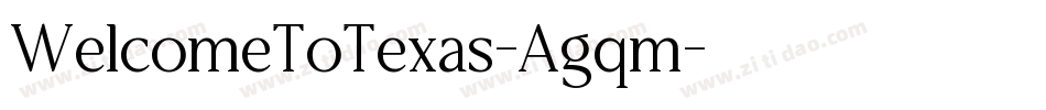 WelcomeToTexas-Agqm字体转换