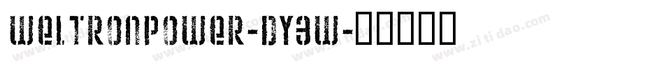 WeltronPower-DY3W字体转换 WeltronPower-DY3W字体转换