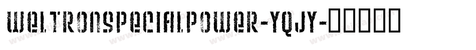 WeltronSpecialPower-YqJy字体转换
