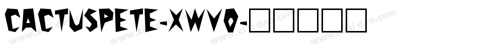 CactusPete-XWvo字体转换