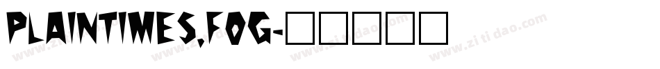 PlainTimes.fog字体转换