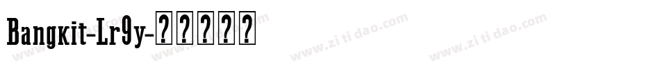 Bangkit-Lr9y字体转换
