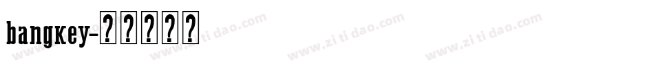 bangkey字体转换
