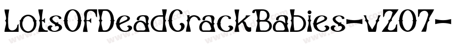 LotsOfDeadCrackBabies-vZO7字体转换