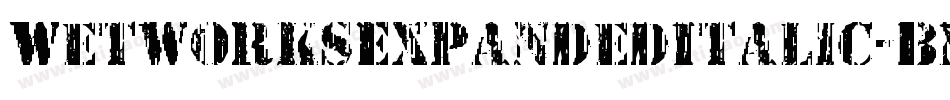 WetworksExpandedItalic-BMEG字体转换 WetworksExpandedItalic-BMEG字体转换