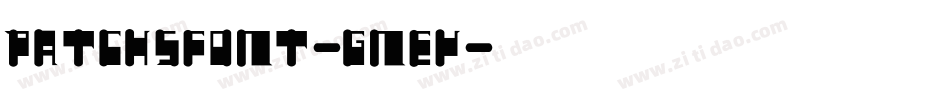 Patchsfont-Gney字体转换
