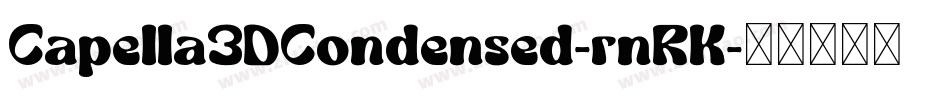 Capella3DCondensed-rnRK字体转换