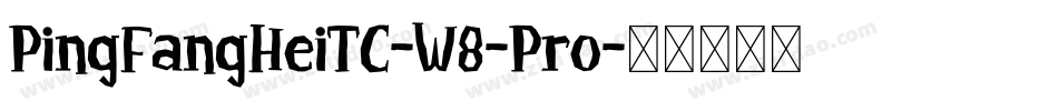PingFangHeiTC-W8-Pro字体转换