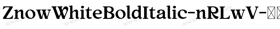 ZnowWhiteBoldItalic-nRLwV字体转换