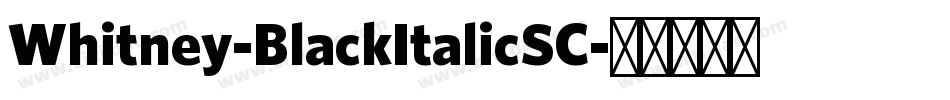Whitney-BlackItalicSC字体转换