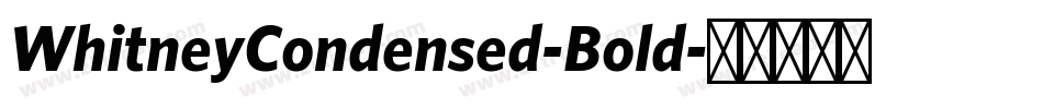 WhitneyCondensed-Bold字体转换