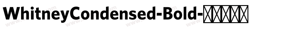 WhitneyCondensed-Bold字体转换