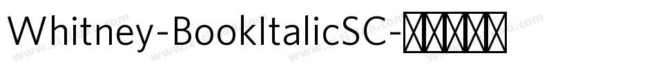 Whitney-BookItalicSC字体转换