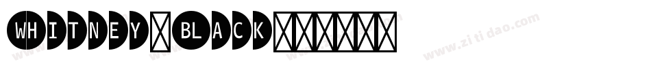 Whitney-Black字体转换
