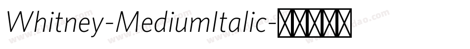 Whitney-MediumItalic字体转换