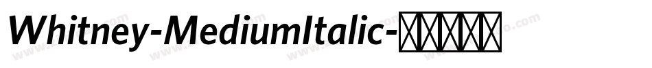 Whitney-MediumItalic字体转换