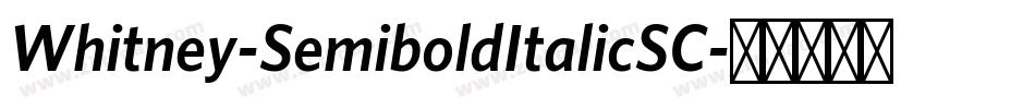 Whitney-SemiboldItalicSC字体转换
