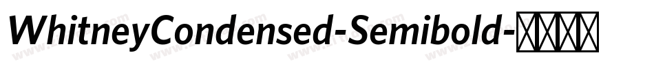 WhitneyCondensed-Semibold字体转换