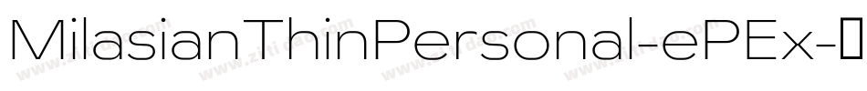 MilasianThinPersonal-ePEx字体转换