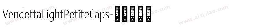 VendettaLightPetiteCaps字体转换