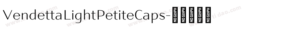 VendettaLightPetiteCaps字体转换