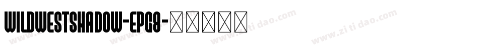 WildWestShadow-EPg8字体转换