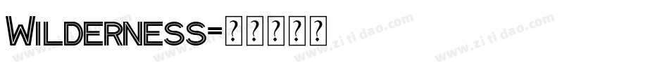 Wilderness字体转换