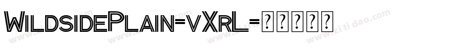 WildsidePlain-vXrL字体转换
