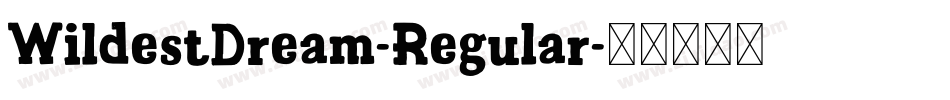 WildestDream-Regular字体转换