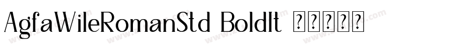 AgfaWileRomanStd-BoldIt字体转换