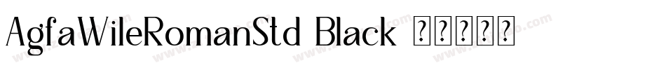 AgfaWileRomanStd-Black字体转换