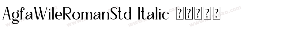 AgfaWileRomanStd-Italic字体转换