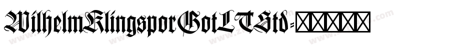 WilhelmKlingsporGotLTStd字体转换