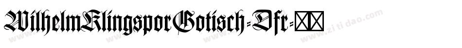 WilhelmKlingsporGotisch-Dfr字体转换