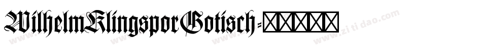 WilhelmKlingsporGotisch字体转换
