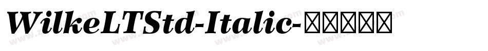 WilkeLTStd-Italic字体转换