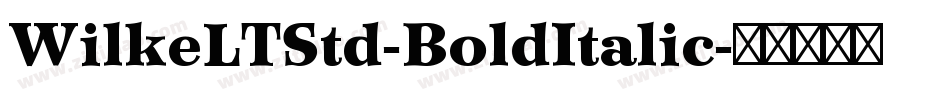 WilkeLTStd-BoldItalic字体转换