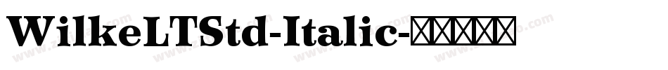 WilkeLTStd-Italic字体转换