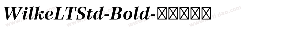 WilkeLTStd-Bold字体转换