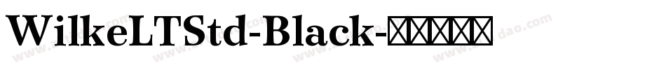 WilkeLTStd-Black字体转换