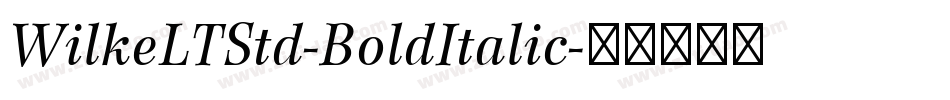 WilkeLTStd-BoldItalic字体转换