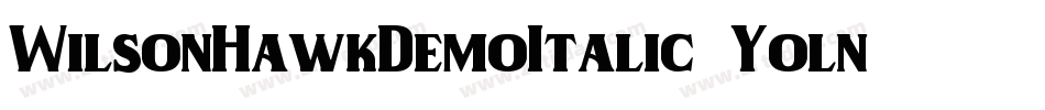 WilsonHawkDemoItalic-9Yoln字体转换