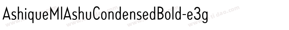 AshiqueMlAshuCondensedBold-e3g3字体转换